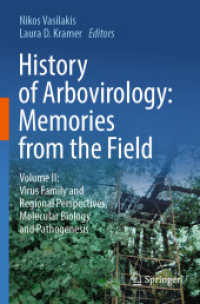 History of Arbovirology: Memories from the Field : Volume II: Virus Family and Regional Perspectives, Molecular Biology and Pathogenesis （2023）