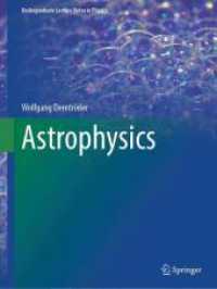 宇宙物理学（テキスト）<br>Astrophysics (Undergraduate Lecture Notes in Physics) （1st ed. 2024. 2024. xi, 277 S. XI, 277 p. 426 illus., 354 illus. in co）