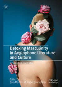 Detoxing Masculinity in Anglophone Literature and Culture : In Search of Good Men