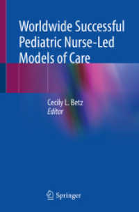 Worldwide Successful Pediatric Nurse-Led Models of Care （1st ed. 2023. 2023. x, 332 S. X, 332 p. 33 illus., 24 illus. in color.）