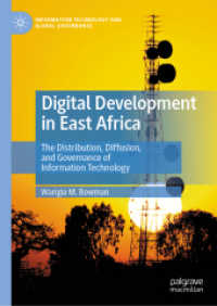 Digital Development in East Africa : The Distribution, Diffusion, and Governance of Information Technology (Information Technology and Global Governance)