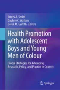 Health Promotion with Adolescent Boys and Young Men of Colour : Global Strategies for Advancing Research, Policy, and Practice in Context （2023）