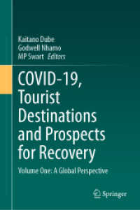 COVID-19, Tourist Destinations and Prospects for Recovery : Volume One: A Global Perspective （2023. xvi, 373 S. XVI, 373 p. 235 mm）