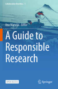A Guide to Responsible Research (Collaborative Bioethics 1) （1st ed. 2023. 2023. xiii, 135 S. XIII, 135 p. 13 illus. in color. 235）