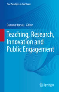 Teaching, Research, Innovation and Public Engagement (New Paradigms in Healthcare) （2023. xiv, 189 S. XIV, 189 p. 49 illus., 47 illus. in color. 235 mm）