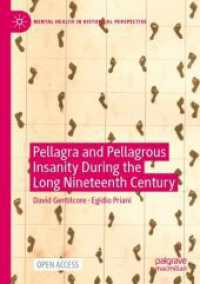 Pellagra and Pellagrous Insanity during the Long Nineteenth Century (Mental Health in Historical Perspective)