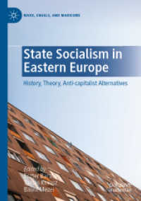 State Socialism in Eastern Europe : History, Theory, Anti-capitalist Alternatives (Marx, Engels, and Marxisms) （2023）