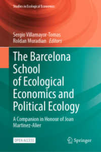 The Barcelona School of Ecological Economics and Political Ecology : A Companion in Honour of Joan Martinez-Alier (Studies in Ecological Economics)