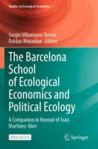 The Barcelona School of Ecological Economics and Political Ecology : A Companion in Honour of Joan Martinez-Alier (Studies in Ecological Economics)