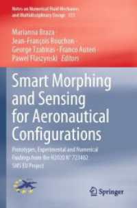 Smart Morphing and Sensing for Aeronautical Configurations : Prototypes, Experimental and Numerical Findings from the H2020 No 723402 SMS EU Project (Notes on Numerical Fluid Mechanics and Multidisciplinary Design)