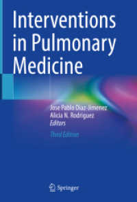 インターベンショナル呼吸器医学（第３版）<br>Interventions in Pulmonary Medicine （3. Aufl. 2023. xxi, 758 S. XXI, 758 p. 336 illus. in color. 254 mm）