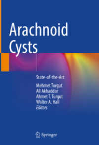 Arachnoid Cysts : State-of-the-Art （2023. ix, 397 S. IX, 397 p. 182 illus., 151 illus. in color. 254 mm）