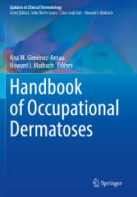 Handbook of Occupational Dermatoses (Updates in Clinical Dermatology) （2024. vi, 191 S. VI, 191 p. 53 illus. in color. 254 mm）