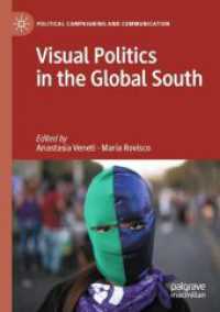Visual Politics in the Global South (Political Campaigning and Communication)