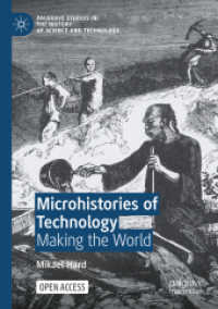 Microhistories of Technology : Making the World (Palgrave Studies in the History of Science and Technology)