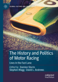 The History and Politics of Motor Racing : Lives in the Fast Lane (Global Culture and Sport Series) （2023）