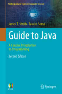JAVAプログラミング入門ガイド（第２版）<br>Guide to Java : A Concise Introduction to Programming (Undergraduate Topics in Computer Science) （2. Aufl. 2023. xvi, 430 S. XVI, 430 p. 173 illus., 146 illus. in color）