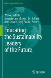 Educating the Sustainability Leaders of the Future (World Sustainability Series) （2023. 2024. x, 688 S. X, 688 p. 125 illus., 102 illus. in color. 235 m）
