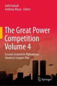 The Great Power Competition Volume 4 : Lessons Learned in Afghanistan: America's Longest War