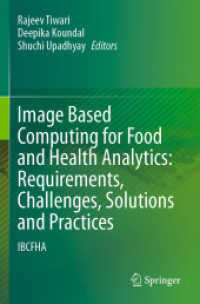 Image Based Computing for Food and Health Analytics: Requirements, Challenges, Solutions and Practices : IBCFHA （2023）