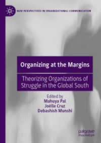 Organizing at the Margins : Theorizing Organizations of Struggle in the Global South (New Perspectives in Organizational Communication) （2023）