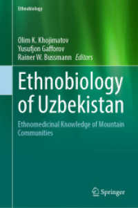 Ethnobiology of Uzbekistan, 2 Teile : Ethnomedicinal Knowledge of Mountain Communities (Ethnobiology) （2024. li, 1513 S. LI, 1513 p. 171 illus., 170 illus. in color. In 2 vo）