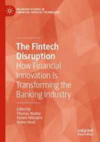 The Fintech Disruption : How Financial Innovation Is Transforming the Banking Industry (Palgrave Studies in Financial Services Technology)