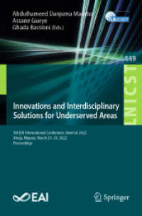 Innovations and Interdisciplinary Solutions for Underserved Areas : 5th EAI International Conference, InterSol 2022, Abuja, Nigeria, March 23-24, 2022, Proceedings (Lecture Notes of the Institute for Computer Sciences, Social Informatics and Telecomm