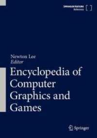ＣＧ・ゲーム百科事典（全３巻）<br>Encyclopedia of Computer Graphics and Games, 3 Teile （1st ed. 2024. 2023. liv, 2115 S. LIV, 2115 p. 906 illus., 780 illus. i）