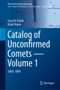 Catalog of Unconfirmed Comets - Volume 1 : 1600-1899 (Historical & Cultural Astronomy) （1st ed. 2023. 2023. xvii, 289 S. XVII, 289 p. 30 illus. 235 mm）