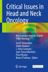 Critical Issues in Head and Neck Oncology : Key Concepts from the Eighth THNO Meeting （1st ed. 2023. 2023. ix, 365 S. IX, 365 p. 65 illus., 58 illus. in colo）