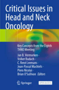 Critical Issues in Head and Neck Oncology : Key Concepts from the Eighth THNO Meeting （1st ed. 2023. 2023. ix, 365 S. IX, 365 p. 65 illus., 58 illus. in colo）