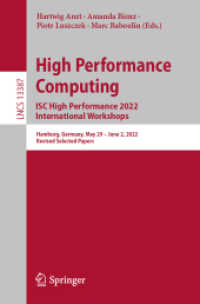 High Performance Computing. ISC High Performance 2022 International Workshops : Hamburg, Germany, May 29 - June 2, 2022, Revised Selected Papers (Lecture Notes in Computer Science)