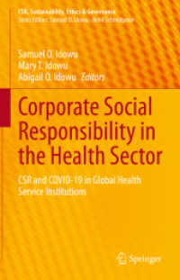 Corporate Social Responsibility in the Health Sector : CSR and COVID-19 in Global Health Service Institutions (Csr, Sustainability, Ethics & Governance)