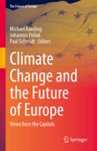 気候変動と欧州の未来<br>Climate Change and the Future of Europe : Views from the Capitals (The Future of Europe)