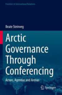 Arctic Governance through Conferencing : Actors, Agendas and Arenas (Frontiers in International Relations)