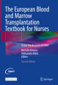 The European Blood and Marrow Transplantation Textbook for Nurses : Under the Auspices of EBMT （2. Aufl. 2023. x, 331 S. X, 331 p. 38 illus., 29 illus. in color. 254）