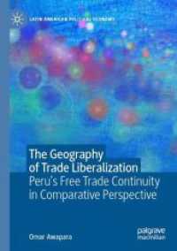 The Geography of Trade Liberalization : Peru's Free Trade Continuity in Comparative Perspective (Latin American Political Economy)