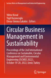 Circular Business Management in Sustainability : Proceedings of the 2nd International Conference on Sustainable, Circular Management and Environmental Engineering (ISCMEE 2022), October 19-20, 2022, İzmir, Turkey (Lecture Notes in Management and