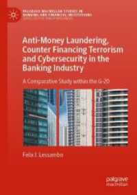 Anti-Money Laundering, Counter Financing Terrorism and Cybersecurity in the Banking Industry : A Comparative Study within the G-20 (Palgrave Macmillan Studies in Banking and Financial Institutions)