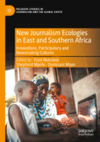 New Journalism Ecologies in East and Southern Africa : Innovations, Participatory and Newsmaking Cultures (Palgrave Studies in Journalism and the Global South)