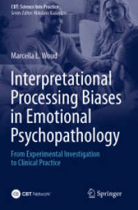 Interpretational Processing Biases in Emotional Psychopathology : From Experimental Investigation to Clinical Practice (Cbt: Science into Practice)