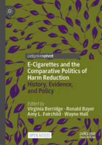 E-Cigarettes and the Comparative Politics of Harm Reduction : History, Evidence, and Policy