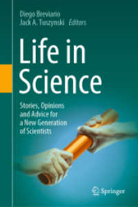 Life in Science : Stories, Opinions and Advice for a New Generation of Scientists