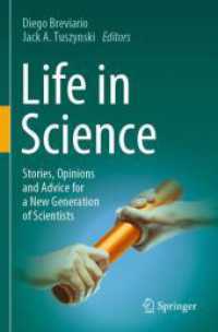 Life in Science : Stories, Opinions and Advice for a New Generation of Scientists
