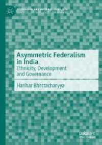 Asymmetric Federalism in India : Ethnicity, Development and Governance (Federalism and Internal Conflicts)