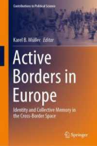 欧州国境地帯におけるアイデンティティと集合的記憶<br>Active Borders in Europe : Identity and Collective Memory in the Cross-Border Space (Contributions to Political Science)