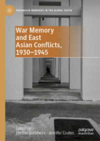 戦争の記憶と東アジアの紛争<br>War Memory and East Asian Conflicts, 1930-1945 (Entangled Memories in the Global South)