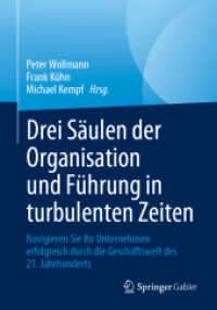 Drei Säulen der Organisation und Führung in turbulenten Zeiten : Navigieren Sie Ihr Unternehmen erfolgreich durch die Geschäftswelt des 21. Jahrhunderts