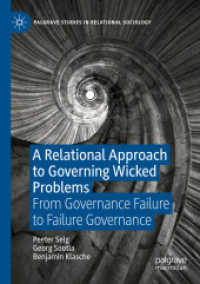 A Relational Approach to Governing Wicked Problems : From Governance Failure to Failure Governance (Palgrave Studies in Relational Sociology)